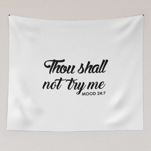 Item preview, Thou Shall Not Try Me designed and sold by DeVree.