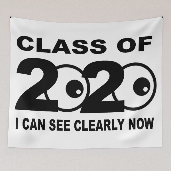 Item preview, CLASS OF 2020.  I CAN SEE CLEARLY NOW designed and sold by CalliopeSt.