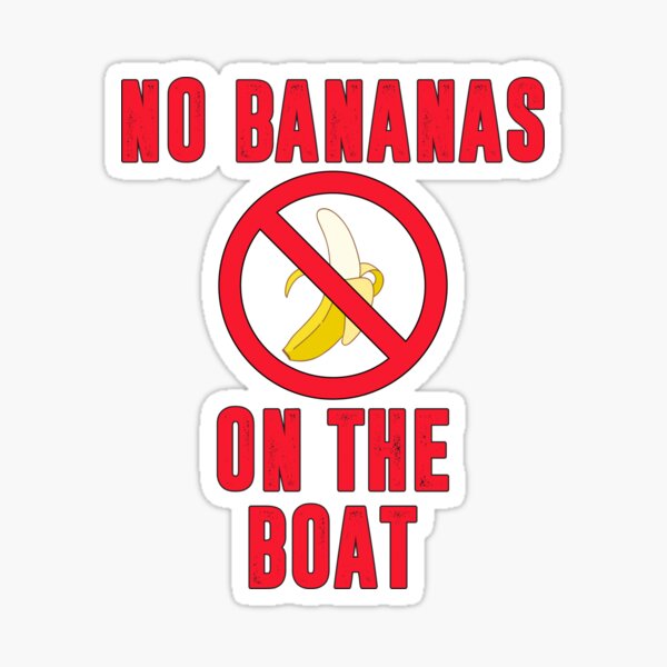 No Bananas on Boat Fishing Funny Superstitious Meme design Sticker