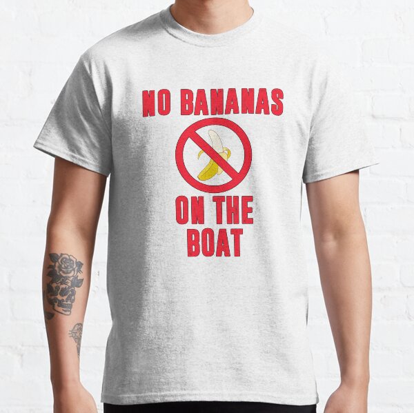 No Bananas on Boat Fishing Funny Superstitious Meme design Classic T-Shirt