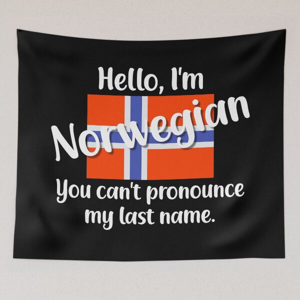 Item preview, Hello I'm Norwegian, You Can't Pronounce My Last Name designed and sold by jutulen.
