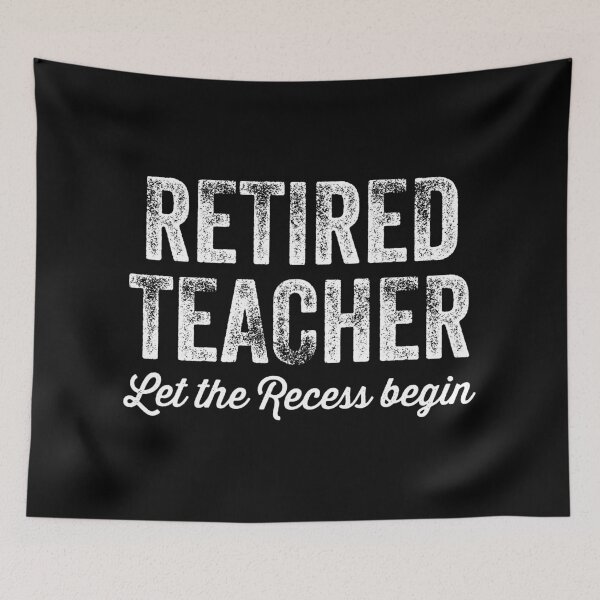 Item preview, Retired Teacher Let Recess Begin Retirement Gift designed and sold by haselshirt.