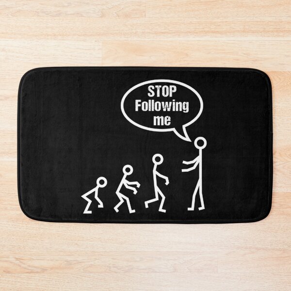 Item preview, Stop Following Me Funny Stick Figures Evolution designed and sold by mrhighsky.