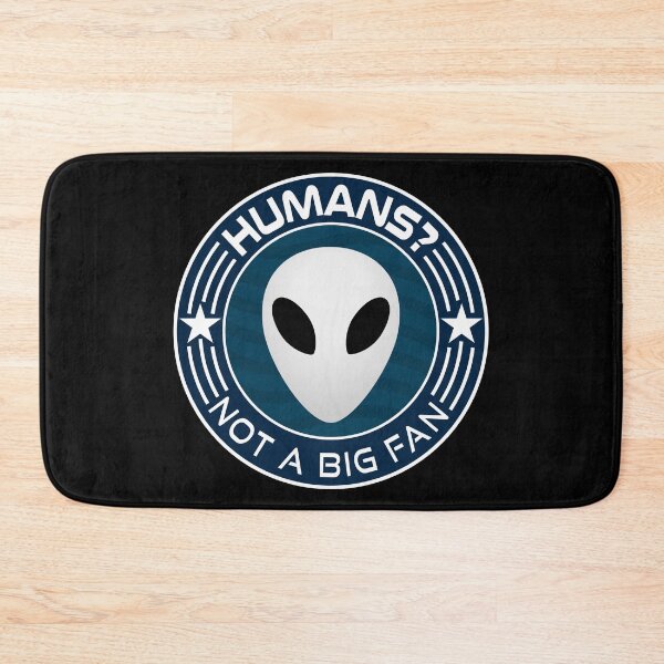 Item preview, This Alien is not a big fan of Humans designed and sold by mrhighsky.