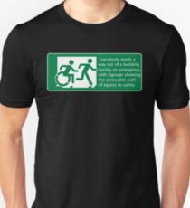 Everyone needs a way out of a building during an emergency, Accessible Exit Sign Project introducing the Accessible Means of Egress Icon Unisex T-Shirt
