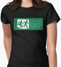 Everyone needs a way out of a building during an emergency, Accessible Exit Sign Project introducing the Accessible Means of Egress Icon Women's Fitted T-Shirt