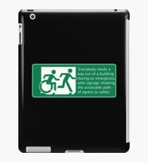 Everyone needs a way out of a building during an emergency, Accessible Exit Sign Project introducing the Accessible Means of Egress Icon iPad Case/Skin