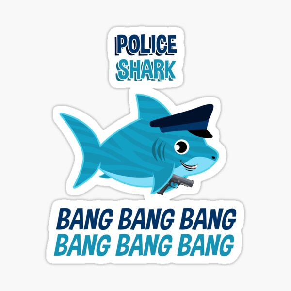 Police Shark police gun Bang Bang Officer sir Sticker by shirtontour
