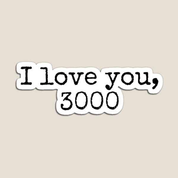 Item preview, I love you, 3000 designed and sold by Gracerichter94.