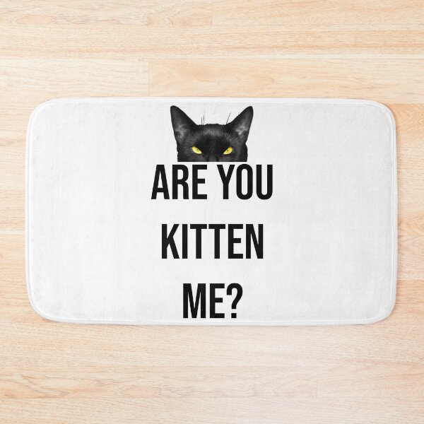 Item preview, Are you kitten me? designed and sold by SxedioStudio.