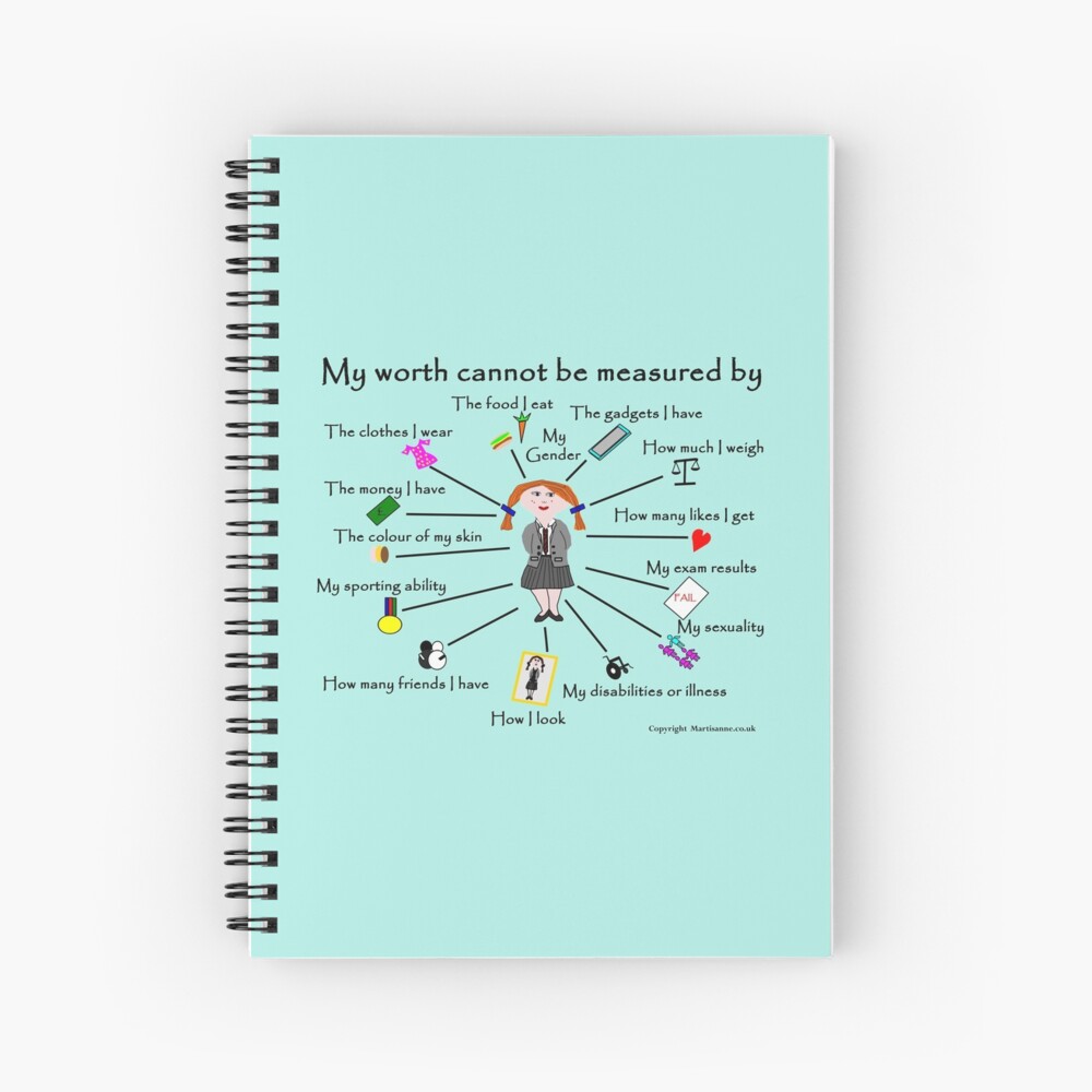My worth cannot be measured by A Spiral Notebook