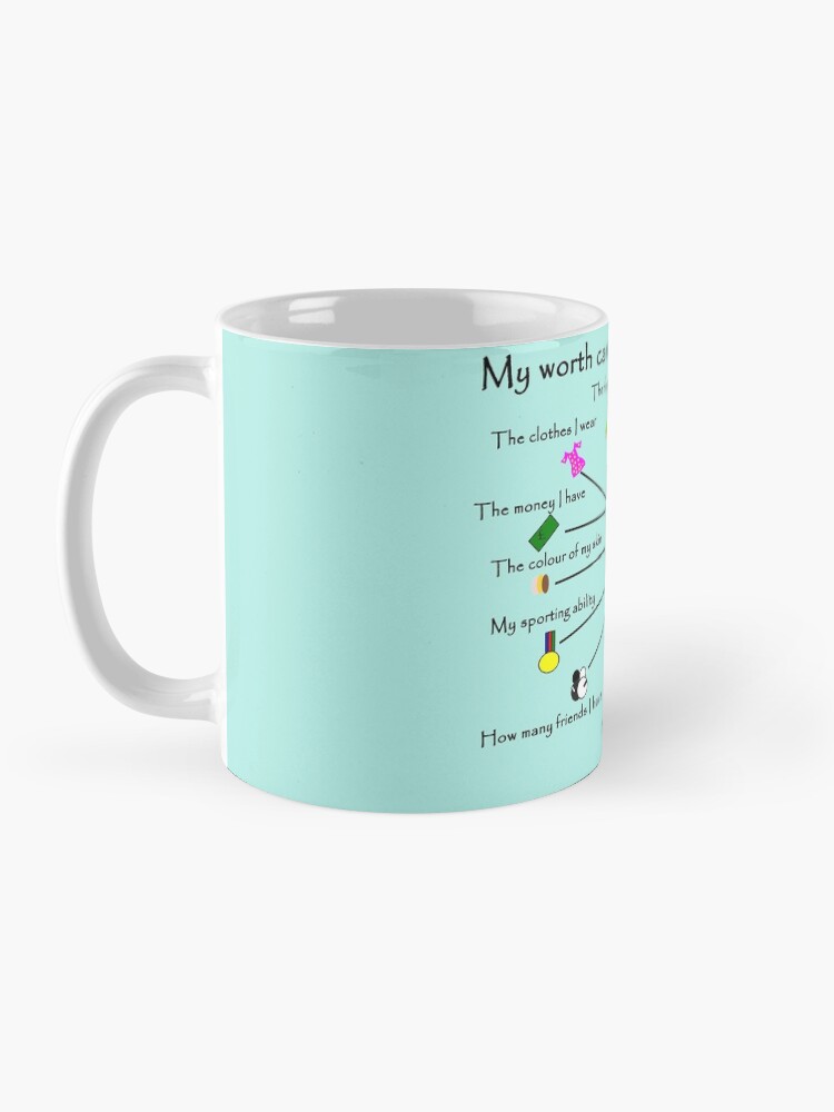 Alternate view of My worth cannot be measured by E Mug