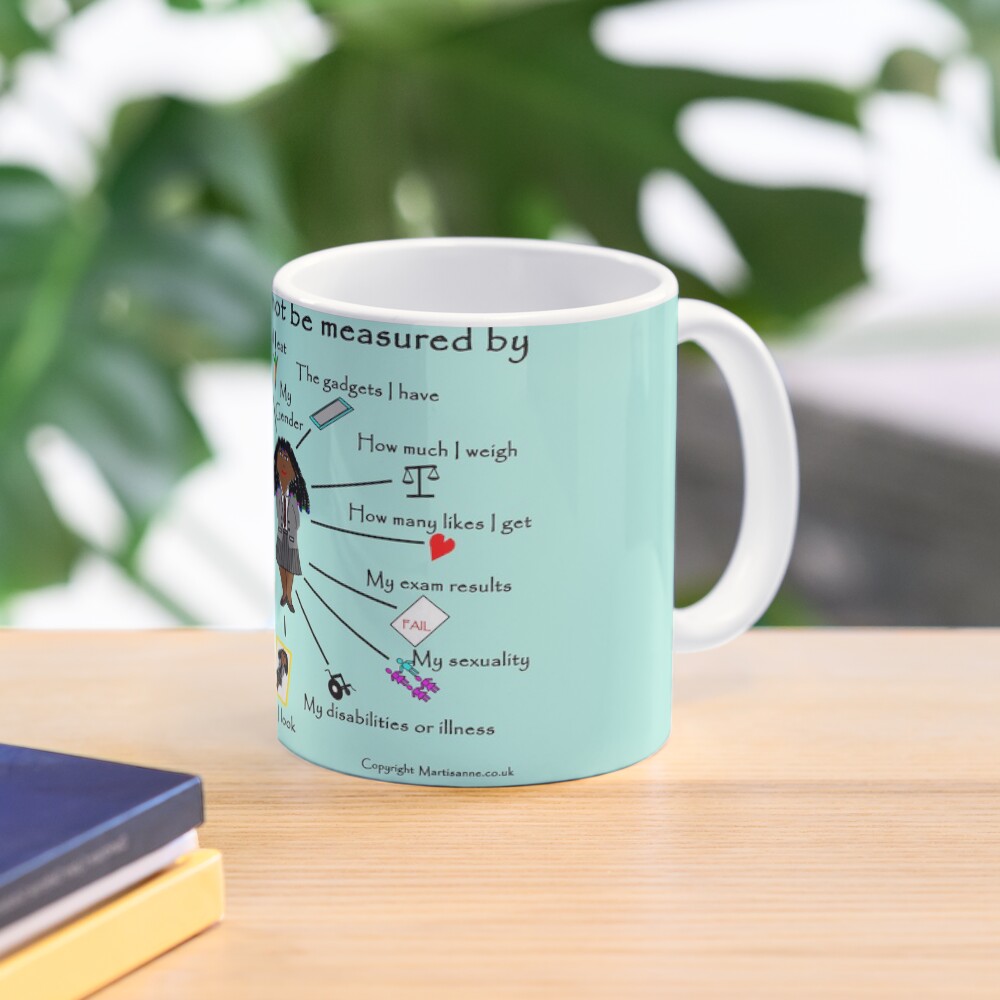 My worth cannot be measured by E Mug