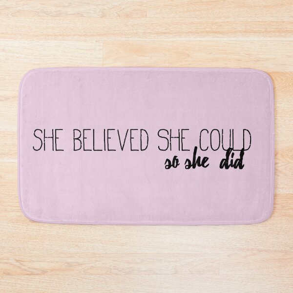 Item preview, She believed she could, so she did designed and sold by nutmeg212.
