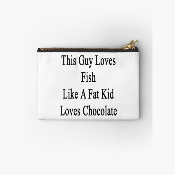 Item preview, This Guy Loves Fish Like A Fat Kid Loves Chocolate  designed and sold by supernova23.