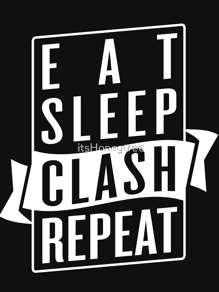 eat sleep clash shirt