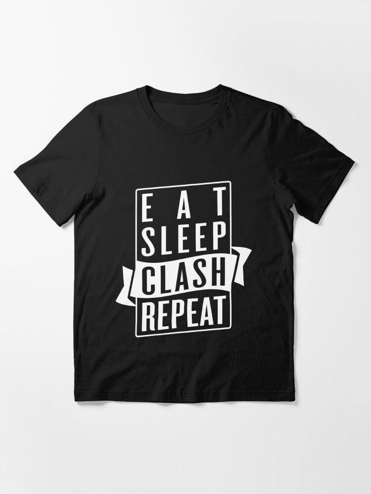 eat sleep clash shirt