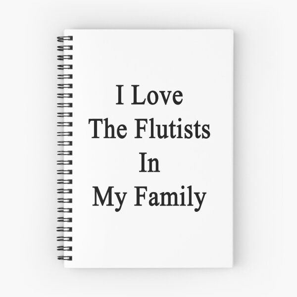 Item preview, I Love The Flutists In My Family  designed and sold by supernova23.