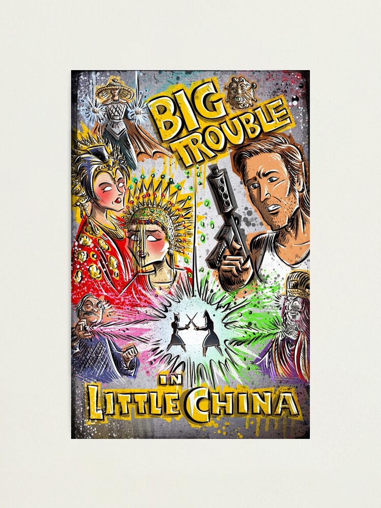 Big Trouble In Little China Art Jack Burton John Carpenter Sci Fi Horror Chinese Japanese Kung Fu Martial Arts Kurt Russel Storms Girl Photographic Print By Joebadon Redbubble