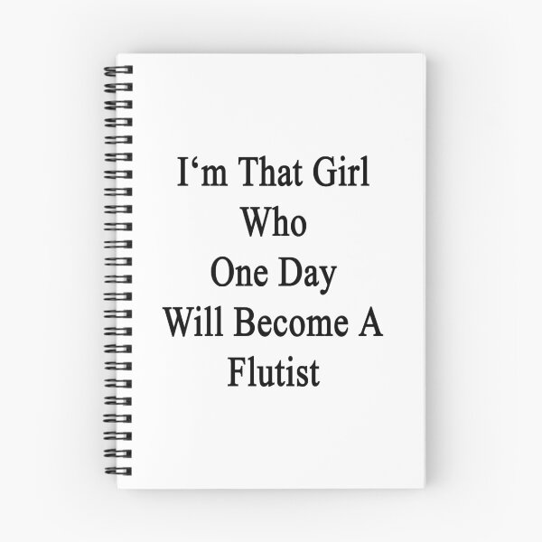 Item preview, I'm That Girl Who One Day Will Become A Flutist  designed and sold by supernova23.