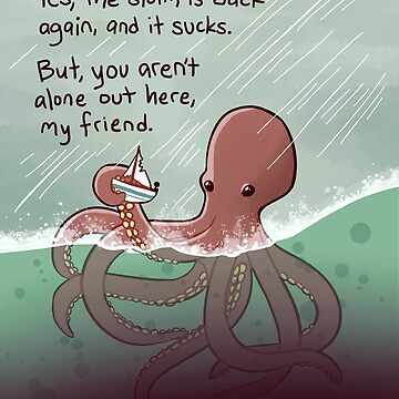 Artwork thumbnail, "You Aren't Alone Out Here, My Friend" Kindly Kraken by thelatestkate