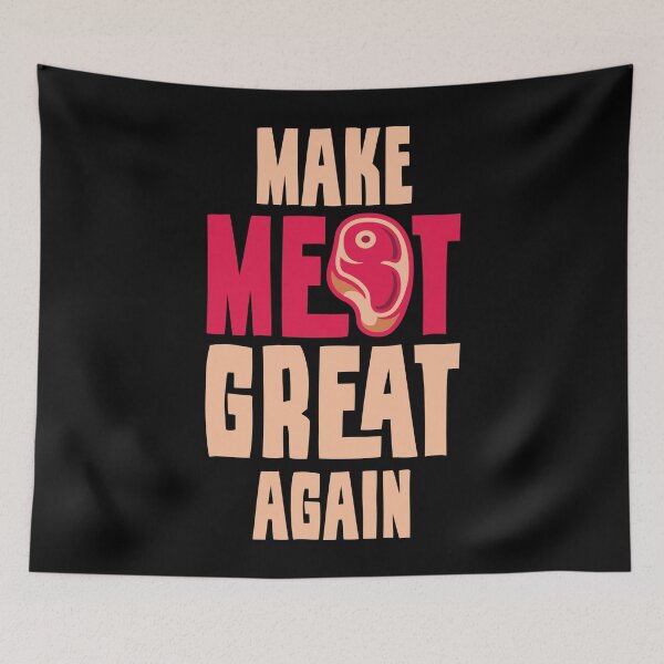 Item preview, Make Meat Great Again designed and sold by tonstan.