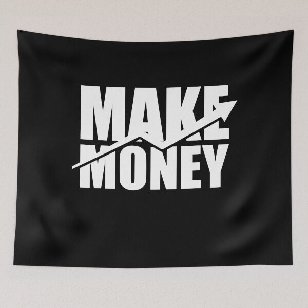 Item preview, Earn Money, Make Money Make Money designed and sold by tonstan.