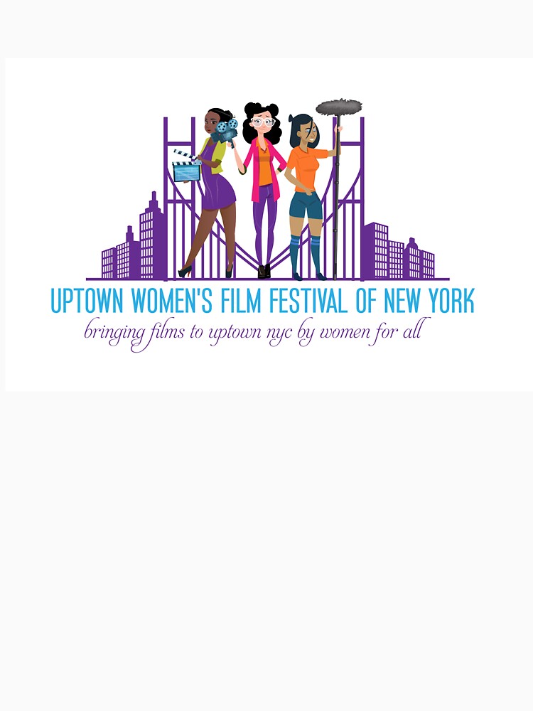 Uptown Women's Film Festival of New York by UWFFNY19