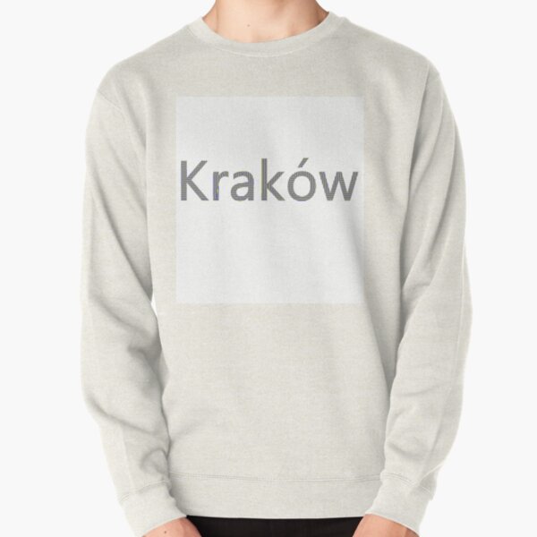 Kraków (Cracow, Krakow), Southern Poland City, Leading Center of Polish Academic, Economic, Cultural and Artistic Life Pullover Sweatshirt
