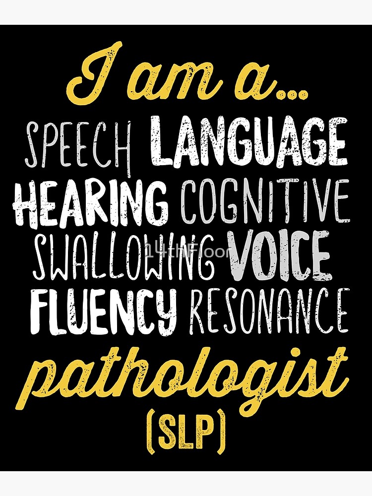 I Am A Speech Language Pathologist T-Shirt Funny Quote I Am A Speech Language Pathologist T-Shirt Funny Quote