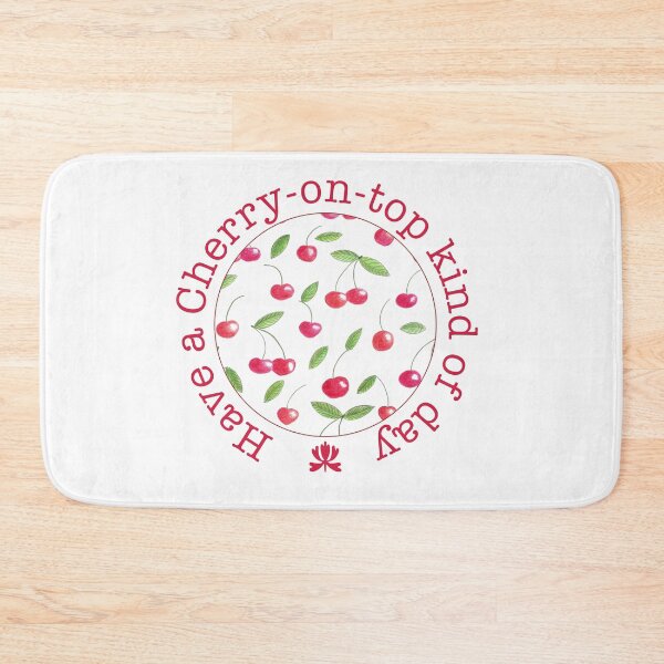 Item preview, Have a Cherry-on-top kind of day designed and sold by Home Cyn Home.