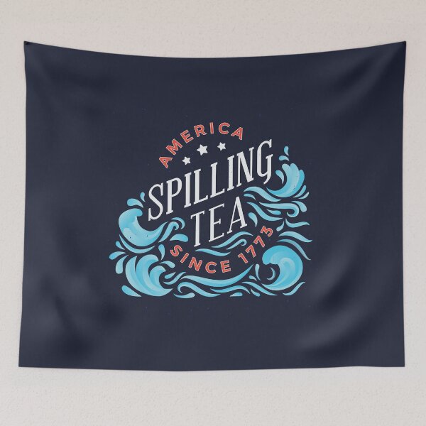 Item preview, America spilling tea since 1773 designed and sold by Vanditdesigns.