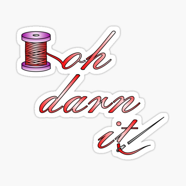 Item preview, Oh darn it designed and sold by MarranArt.
