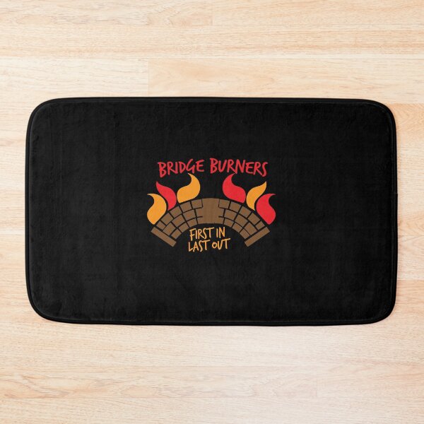 Item preview, Bridge BURNERS first in last out BridgeBURNERS designed and sold by jazzydevil.
