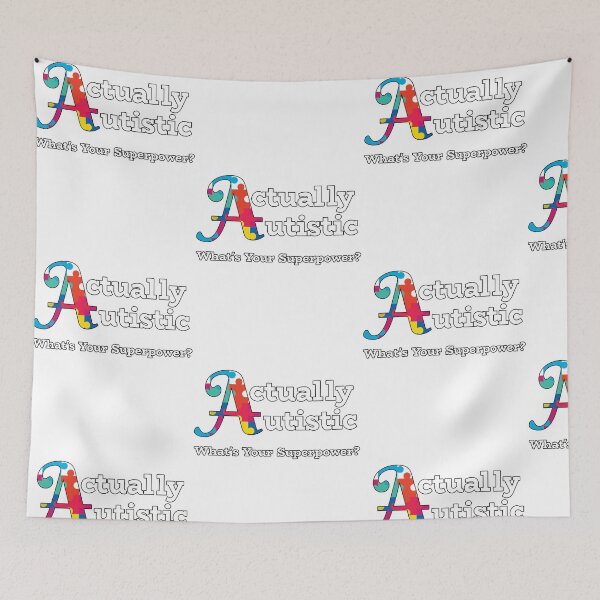 Item preview, Actually Autistic graphic Superpower Autism Awareness print designed and sold by doodabobs.