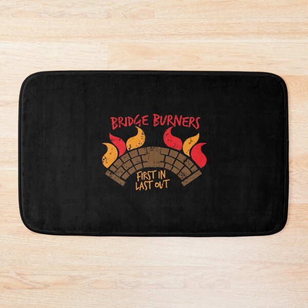 Item preview, Bridge BURNERS DISTRESSED VERSION first in last out  designed and sold by jazzydevil.