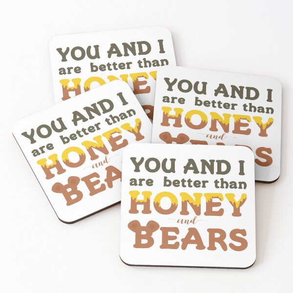Item preview, You and I Are Better Than Honey and Bears designed and sold by mschubbybunny.