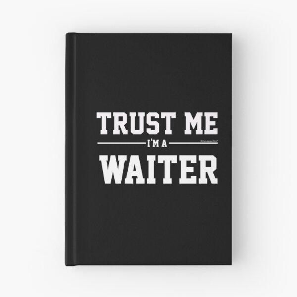 Item preview, Trust Me Im A Waiter. Cool Gift Idea For Friends designed and sold by CoolApparelShop.