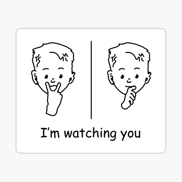 I'm Watching You! Sticker