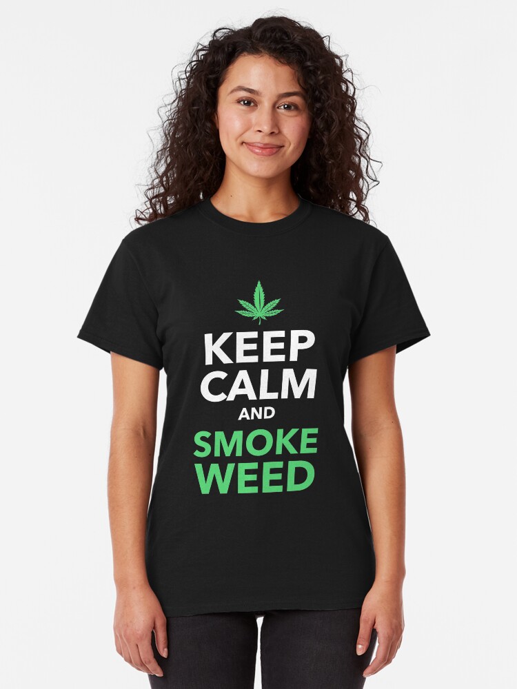 Alternate view of Keep Calm and Smoke Weed Classic T-Shirt
