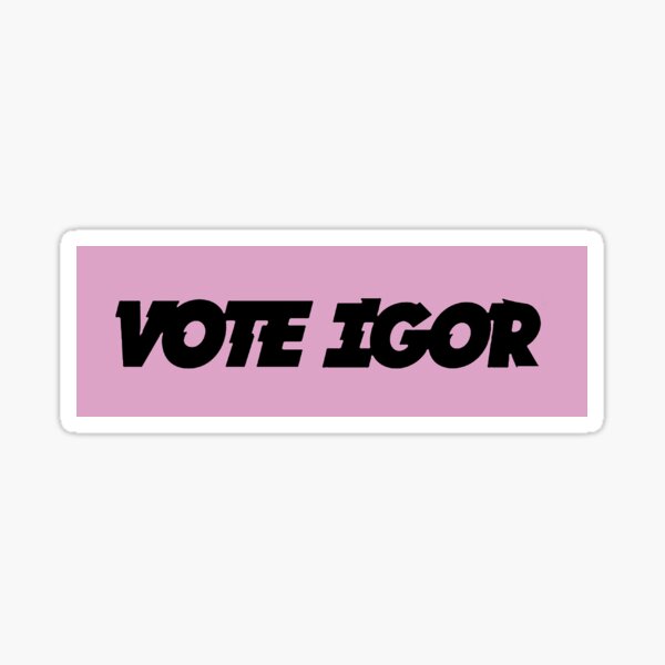 Pink Vote Igor Sticker