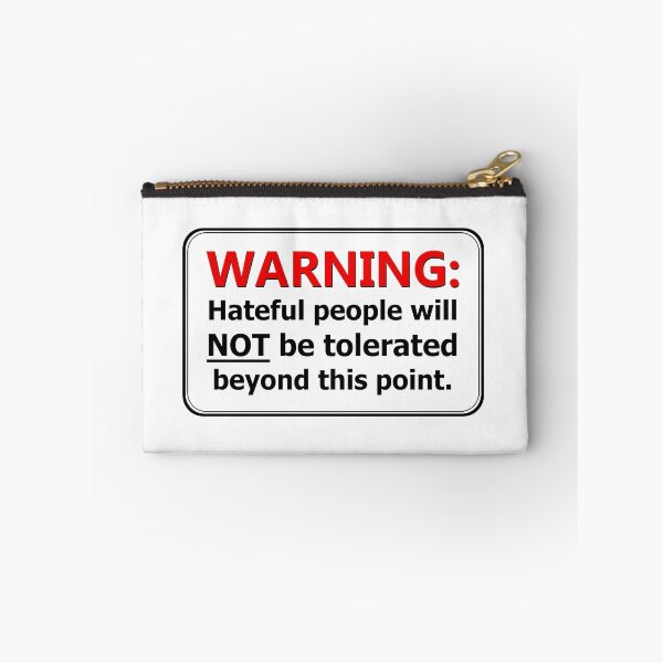 Item preview, Warning Hateful People Will Not Be Tolerated designed and sold by AMagicalJourney.