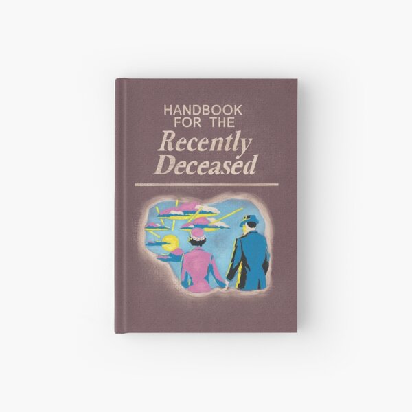 Handbook for the Recently Deceased Hardcover Journal
