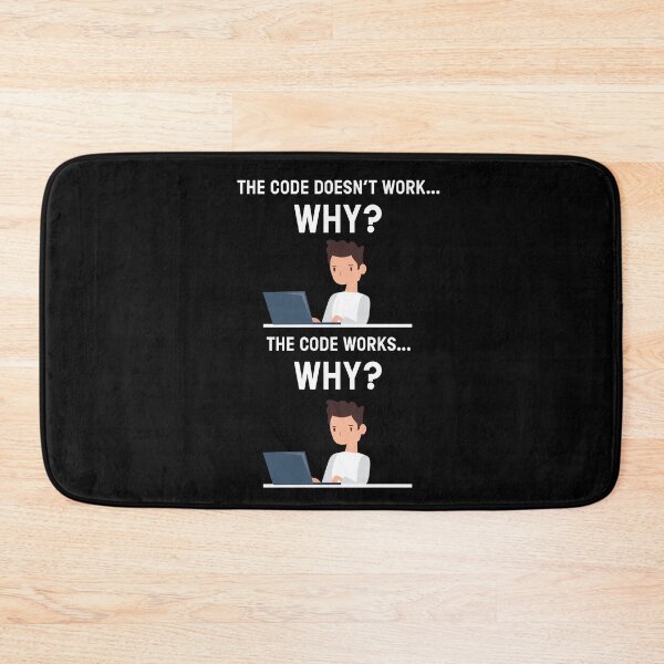 Item preview, The Code Doesn´t... Works why?  designed and sold by MooonTees.