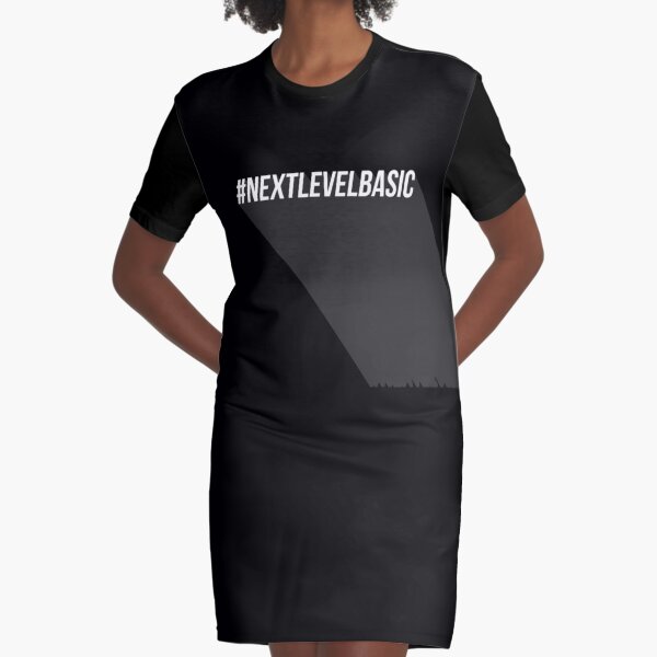 Next level basic quote Graphic T-Shirt Dress