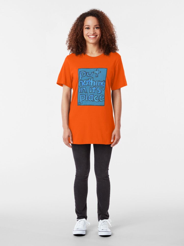 Alternate view of Put Nothing in Its Place - Brianna Keeper Painting Slim Fit T-Shirt