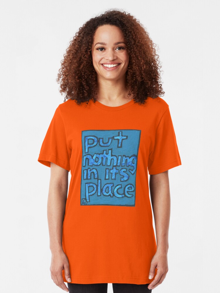 Alternate view of Put Nothing in Its Place - Brianna Keeper Painting Slim Fit T-Shirt