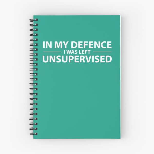 Item preview, In My Defence I Was Left Unsupervised designed and sold by netwales.