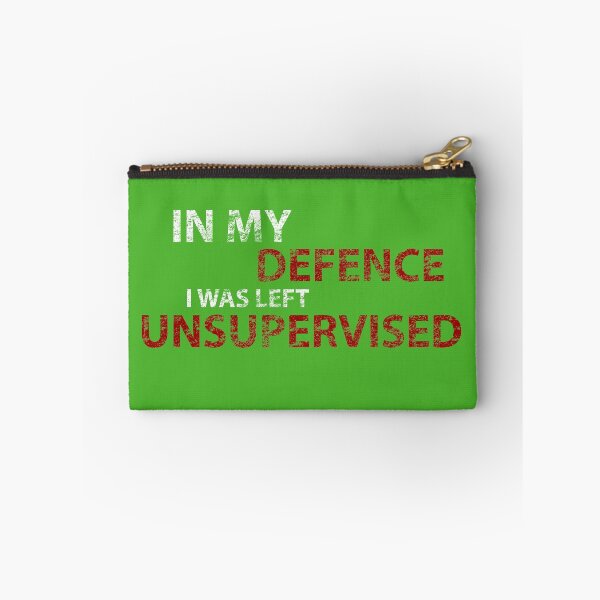 Item preview, In My Defence I Was Left Unsupervised designed and sold by netwales.