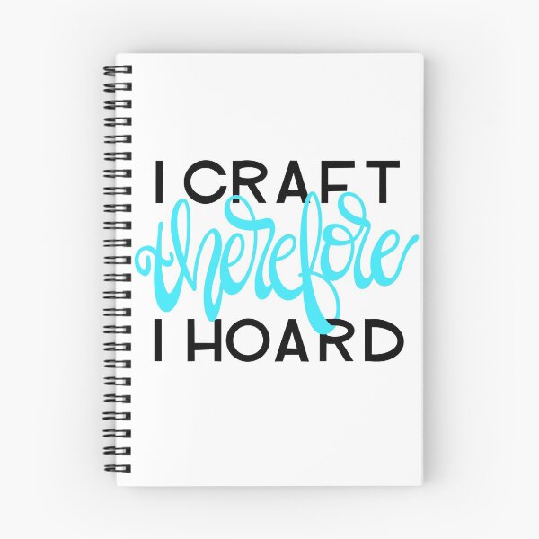 Item preview, I Craft, therefore I hoard designed and sold by allimays.